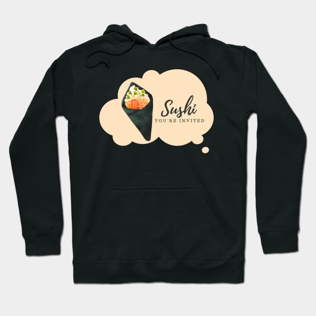 Sushi You're Invited Hoodie by Novelty Depot